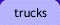 trucks